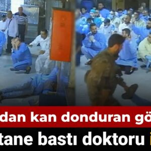 suveydadan kan donduran goruntuler hts hastane basti doktoru infaz etti bY9KGpJM