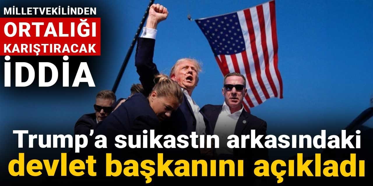 trumpa suikastin arkasindaki devlet baskanini acikladi milletvekilinden flas iddia RmAknU7r